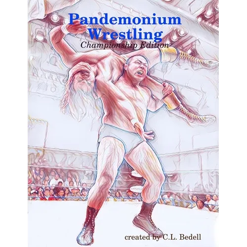 Pandemonium Wrestling - Championship Edition