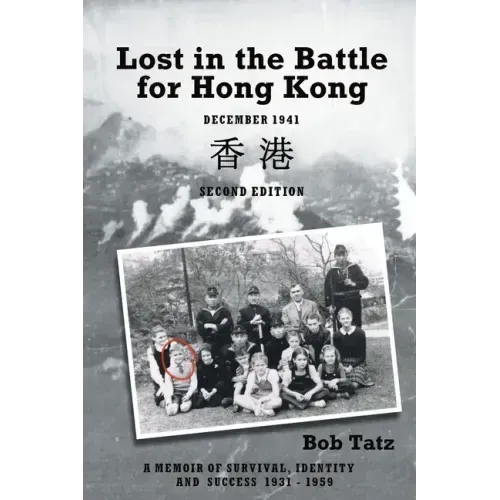Lost in the Battle for Hong Kong, December 1941, Second Edition