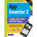 App Inventor 2: Create Your Own Android Apps