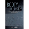 Booty No More!