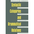 Syntactic Categories and Grammatical Relations: The Cognitive Organization of Information