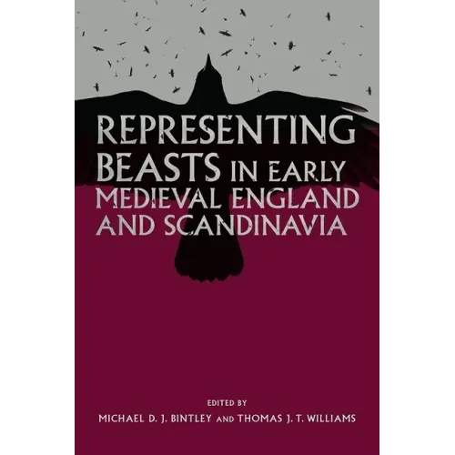 Representing Beasts in Early Medieval England and Scandinavia