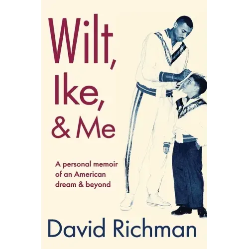 Wilt, Ike, and Me