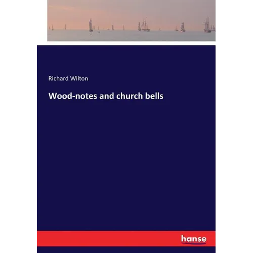 Wood-notes and church bells