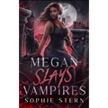 Megan Slays Vampires: A Vampire Shifter Romance