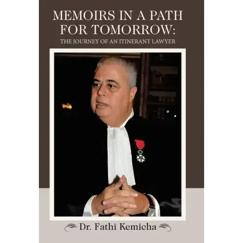 Memoirs in a Path for Tomorrow: The Journey of an Itinerant Lawyer