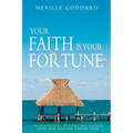 Your Faith is Your Fortune