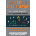 Don't Do It the Hard Way - 2020 Edition: Avoid the Seven Biggest Mistakes that Entrepreneurs Make