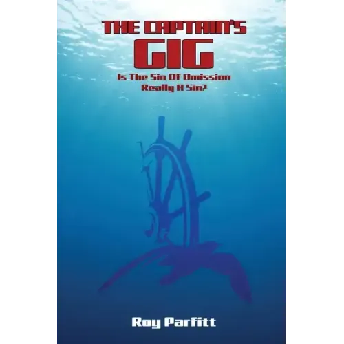 The Captain's Gig: Is The Sin Of Omission Really A Sin?