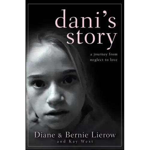 Dani's Story: A Journey from Neglect to Love