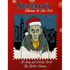 Nosferatu's Christmas In New York: A Warm Tale For Cold, Undead Hearts