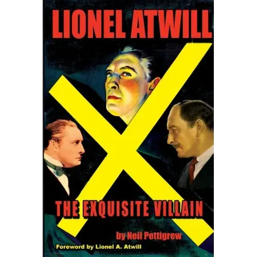 Lionel Atwill The Exquisite Villain