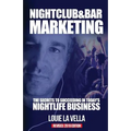 Nightclub and Bar Marketing: The Secrets to Succeeding in Today's Nightlife Business