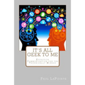 It's All Geek To Me: Effective communication for the technically minded