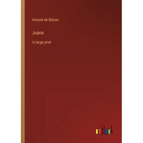 Juana: in large print