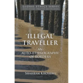 'Illegal' Traveller: An Auto-Ethnography of Borders