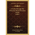 A Guide Through The Worcester Royal Porcelain Works (1883)