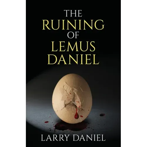 The Ruining of Lemus Daniel