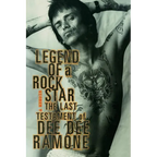 Legend of a Rock Star: A Memoir: The Last Testament of Dee Dee Ramone - Paperback