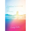 Just Keep Swimming: a crash, a quest, and waves of hope