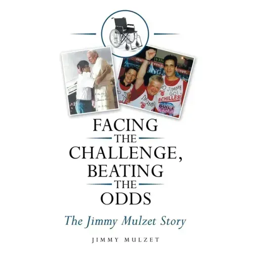 Facing the Challenge, Beating the Odds: The Jimmy Mulzet Story
