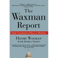 The Waxman Report: How Congress Really Works
