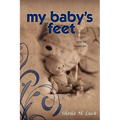 My Baby's Feet (Choice, Death, and the Aftermath)