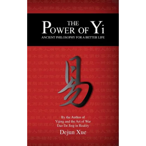 The Power of Yi: Ancient Philosophy for a Better Life