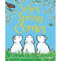 When Spring Comes: An Easter and Springtime Book for Kids