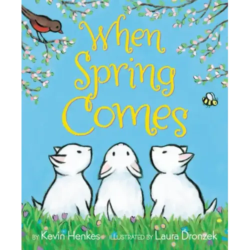 When Spring Comes: An Easter and Springtime Book for Kids