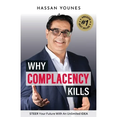 Why Complacency Kills: Steer Your Future With an Unlimited IDEA
