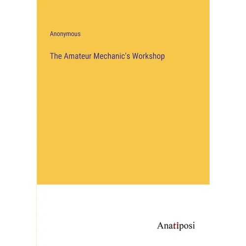 The Amateur Mechanic's Workshop
