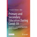 Primary and Secondary Education During Covid-19: Disruptions to Educational Opportunity During a Pandemic