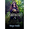 Fairycraft: Following the Path of Fairy Witchcraft