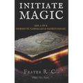 Initiate Magic: The Tehuti Manuscripts Volume One