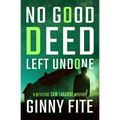 No Good Deed Left Undone