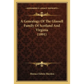 A Genealogy Of The Glassell Family Of Scotland And Virginia (1891)
