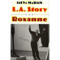 L.A. Story and Roxanne