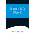 The Inside of the Cup (Volume III)