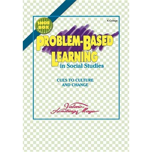 Problem-Based Learning in Social Studies: Cues to Culture and Change