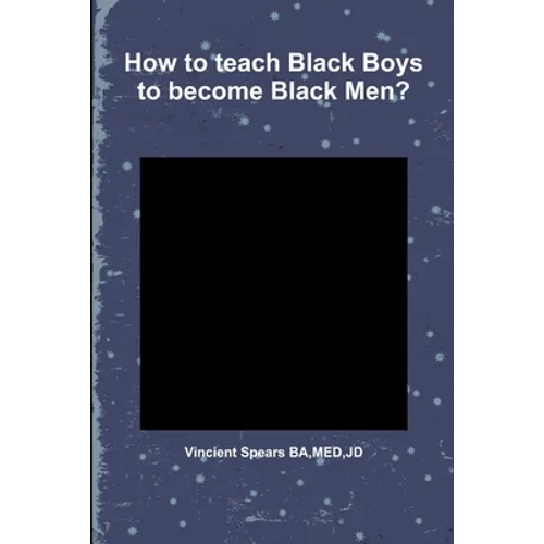 How to teach Black Boys to become Black Men?