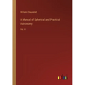 A Manual of Spherical and Practical Astronomy: Vol. II