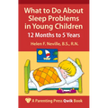 What to Do About Sleep Problems in Young Children: 12 Months to 5 Years