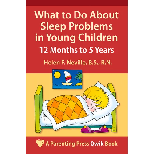 What to Do About Sleep Problems in Young Children: 12 Months to 5 Years