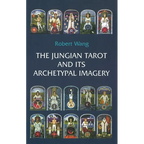 The Jungian Tarot and Its Archetypal Imagery - Paperback