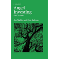 Angel Investing: Start to Finish