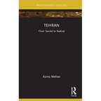 Tehran: From Sacred to Radical
