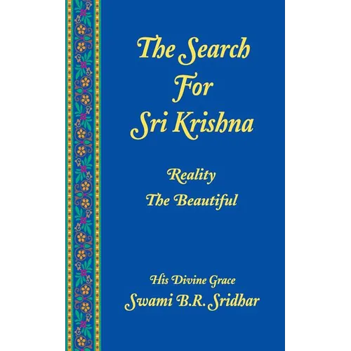 Search For Sri Krishna: Reality The Beautiful