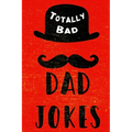Totally Bad Dad Jokes: Funny Gift Idea