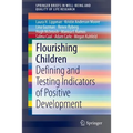 Flourishing Children: Defining and Testing Indicators of Positive Development